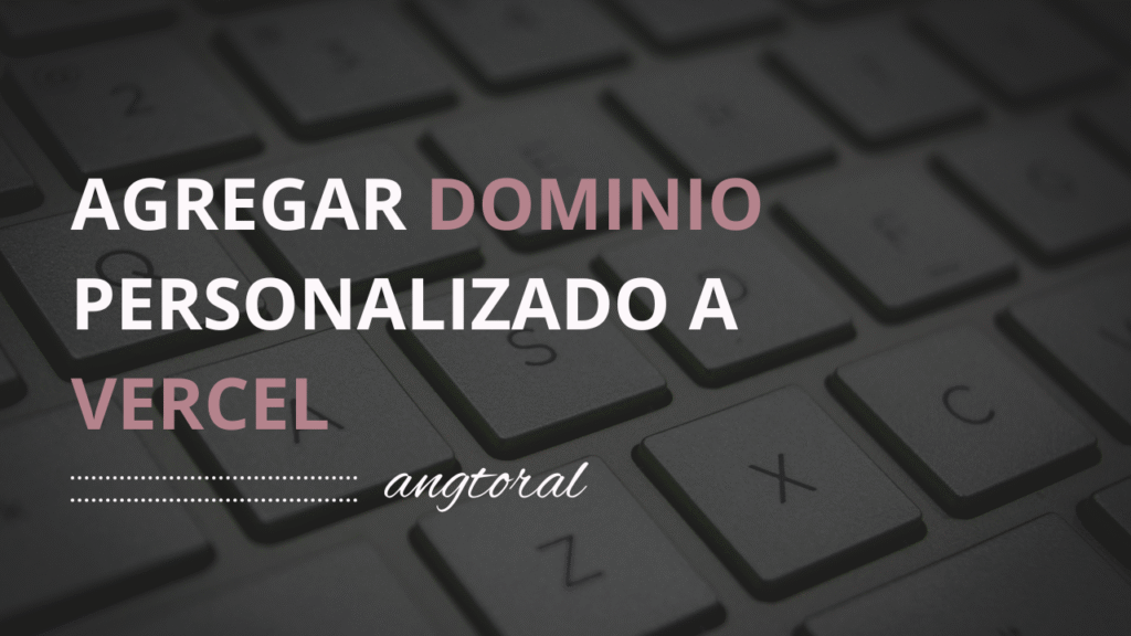 Como cambiar dominio de Vercel